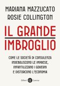 Mariana Mazzucato, Rosie Collington - Il grande imbroglio (2023)