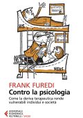 Frank Furedi - Contro la psicologia (2023)