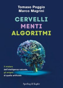Tomaso Poggio, Marco Magrini – Cervelli, menti, algoritmi (2023)