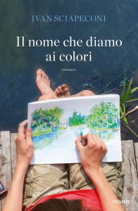 Ivan Sciapeconi – Il nome che diamo ai colori (2023)
