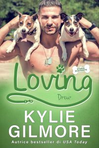 Kylie Gilmore – Storie scatenate Vol. 10. Loving. Drew (2023)