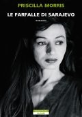 Priscilla Morris - Le farfalle di Sarajevo (2023)