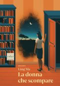 Ling Ma - La donna che scompare (2023)