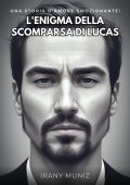 Irany Muniz - L'enigma della scomparsa di Lucas (2023)