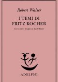 Robert Walser - I temi di Fritz Kocher (2023)