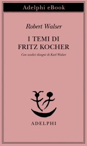 Robert Walser – I temi di Fritz Kocher (2023)