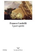 Franco Cordelli - I puri spiriti (2023)