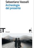 Sebastiano Vassalli - Archeologia del presente (2013)