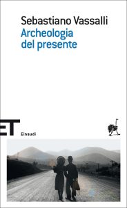 Sebastiano Vassalli – Archeologia del presente (2013)