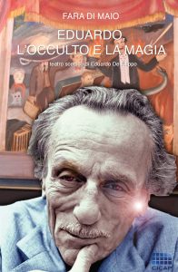 Fara Di Maio – Eduardo l’occulto e la magia (2014)