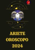 Rubi Astrólogas - Ariete Oroscopo 2024 (2023)