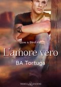 BA Tortuga - Love is blind Vol. 2. L'amore vero (2023)