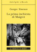 Georges Simenon - La prima inchiesta di Maigret (2012)