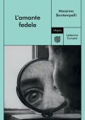 Massimo Bontempelli - L'amante fedele (2023)