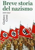 Gustavo Corni - Breve storia del nazismo. 1920-1945 (2015)