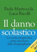 Paola Mastrocola, Luca Ricolfi - Il danno scolastico (2023) (mp3 - 128 kbps)