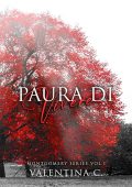 Valentina C.  - Montgomery Series - Vol. 1. Paura di vivere (2023)