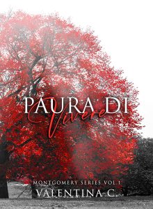 Valentina C.  – Montgomery Series – Vol. 1. Paura di vivere (2023)