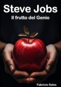 Fabricio Silva - Steve Jobs. Il frutto del Genio (2023)
