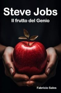 Fabricio Silva – Steve Jobs. Il frutto del Genio (2023)