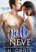 J.H. Croix - Il Fuoco della Passione Vol. 12. Quella Notte di Neve (2023)