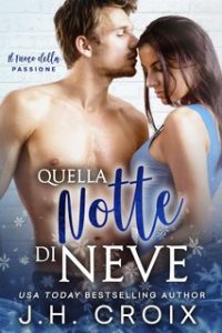 J.H. Croix – Il Fuoco della Passione Vol. 12. Quella Notte di Neve (2023)
