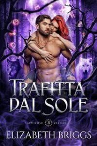 Elizabeth Briggs – I lupi dello Zodiaco Vol. 3. Trafitta dal Sole (2023)