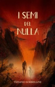 Tiziano Sorbellini – I Semi del Nulla (2023)