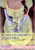 Julia Amici - Il duca e i segreti di Melibea (2023)