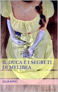 Julia Amici – Il duca e i segreti di Melibea (2023)