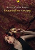 Arianna Chiellini Tassisto - Una maschera e una vita (2023)