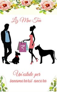 Liz Mac Tea – Un’estate per innamorarsi ancora (2018)
