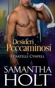 Samantha Holt – I Fratelli Cynfell Vol. 4. Desideri Peccaminosi (2023)