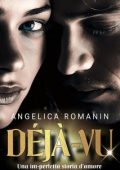 Angelica Romanin - Déjà-vu: Una im-perfetta storia d’amore (2023)