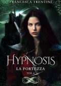Francesca Trentini - Hypnosis Vol. 4. La Fortezza (2023)