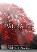Valentina C. - Montgomery Series - Vol. 1. Paura di vivere (2023)
