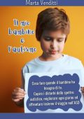 Marta Venditti  - Il mio bambino e l'autismo (2023)