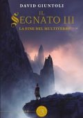 David Giuntoli - Il segnato Vol. 3. La fine del multiverso (2020)