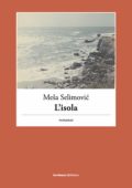 Meša Selimović - L'isola (2022)