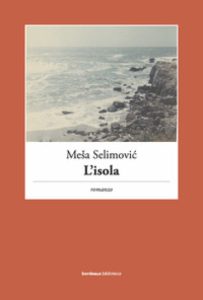 Meša Selimović – L’isola (2022)