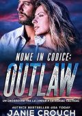 Janie Crouch - Linear Tactical Vol. 17. Nome In Codice Outlaw (2023)