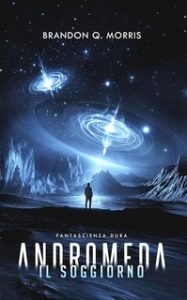 Brandon Q. Morris – Il grande viaggio Vol. 2. Andromeda (2023)