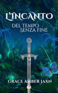 Grace Amber Jaxn – L’incanto del tempo senza fine (2023)