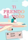 Daniela Bonech - Ti prendo al volo (2023)