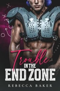 Rebecca Baker – La squadra dei Brooklyn Dragons Vol. 2. Trouble in the Endzone (2023)