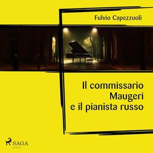 Fulvio Capezzuoli – Il commissario Maugeri e il pianista russo (2023) (mp3 – 128 kbps)