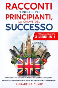 Annabelle Clare  – Racconti in Inglese per principianti, la chiave del successo (2023)