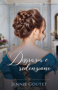 Jennie Goutet – Le cronache dei Clavering Vol. 1. Disgrazia e redenzione (2023)