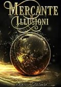 Arianna Colomba - Mercante di Illusioni (2023)