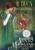 Anna Markland - Desideri ducali Vol. 2. Il Duca Imperdonabile (2023)